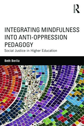 book cover of Integrating Mindfulness into Anti-Oppression Pedagogy