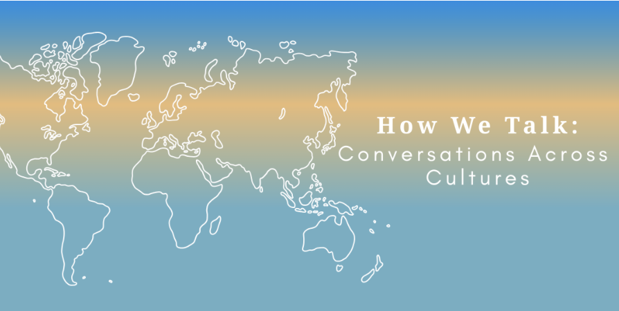 Banner image in blues, yellow, and green that says How We Talk: Conversations Across Cultures